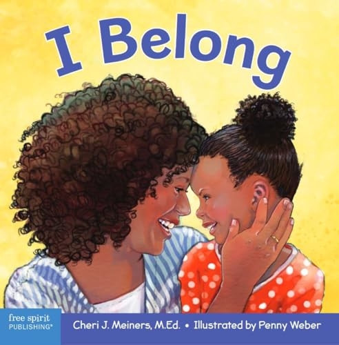 I Belong: A book about being part of a family and a group (Learning About Me & You) [Board book]