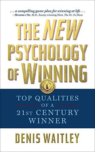 The New Psychology of  - Winning: Top Qualities of  - a 21st Century Winner