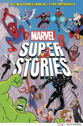 Marvel Super Stories (Book One): All-New Comics from All-Star Cartoonists (Marvel Super Stories)
