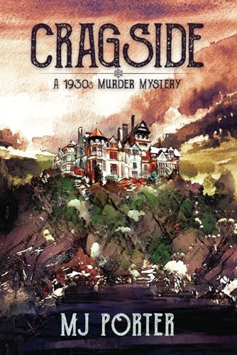 Cragside: A 1930s murder mystery: A 1930s murder mystery