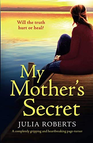 My Mother's Secret: A completely gripping and emotional page-turner