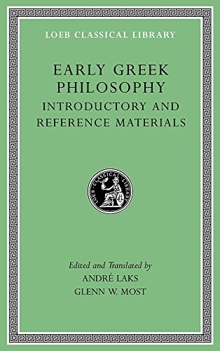 Early Greek Philosophy, Volume I: Beginnings and Early Ionian Thinkers: 1 (Loeb Classical Library)