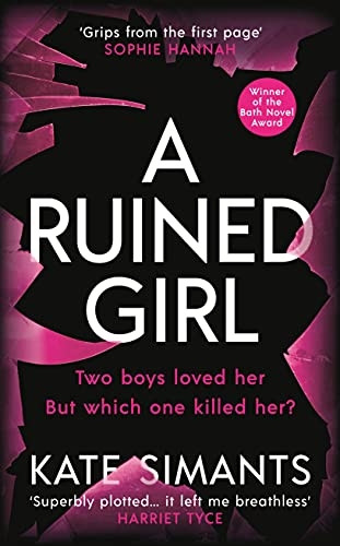 A Ruined Girl: an  - unmissable thriller with a  - killer twist you won't see -  coming