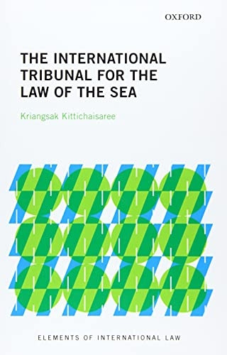 The International Tribunal for the Law of the Sea (Elements of International Law)