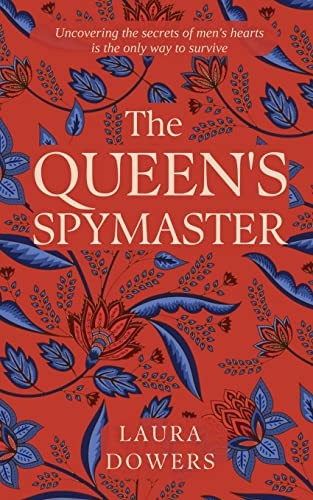 The Queen's Spymaster: Sir Francis Walsingham (The Tudor Court)