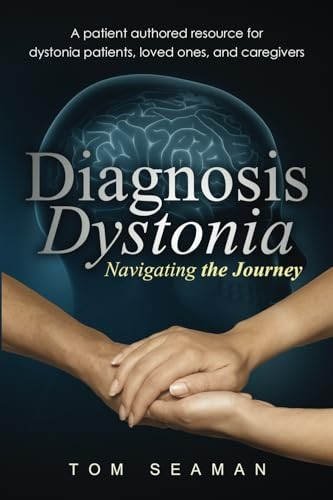 Diagnosis Dystonia:  - Navigating the Journey