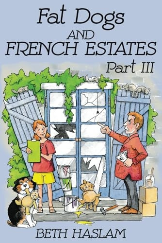 Fat Dogs and French Estates, Part 3 (Fat Dogs)
