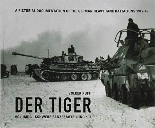 Der Tiger: Schwere Panzerabteilung 503: Vol. 3