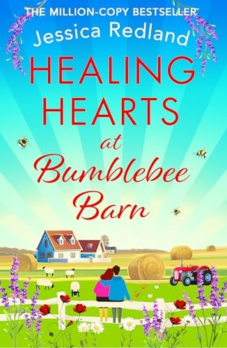 Healing Hearts at Bumblebee Barn: A feel-good novel from million-copy bestseller Jessica Redland, author of the Hedgehog Hollow series