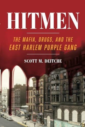 Hitmen: The Mafia, Drugs, and the East Harlem Purple Gang