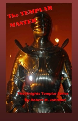 The Master Templar: The Knights Templar Series