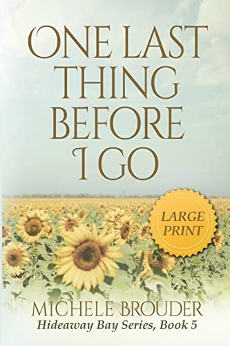 One Last Thing Before I Go (Large Print) (Hideaway Bay)