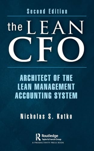 The Lean CFO: Architect of the Lean Management Accounting System