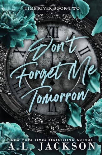 Don't Forget Me Tomorrow (Time River)