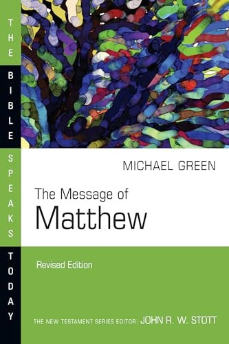 The Message of Matthew: The Kingdom of Heaven (Bible Speaks Today)