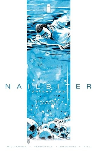 Nailbiter Volume 2: Bloody Hands (Nailbiter Tp)