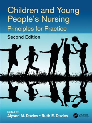 Children and Young People's Nursing: Principles for Practice, Second Edition