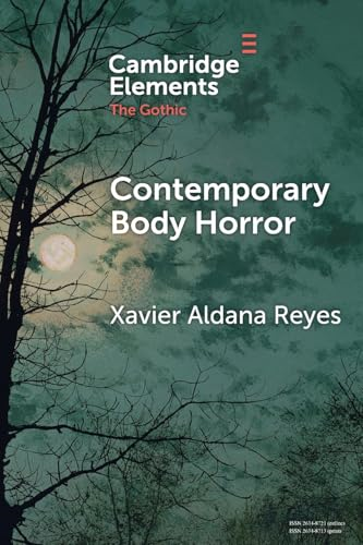Contemporary Body Horror  (Elements in the Gothic)