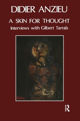 A Skin for Thought: Interviews with Gilbert Tarrab on Psychology and Psychoanalysis