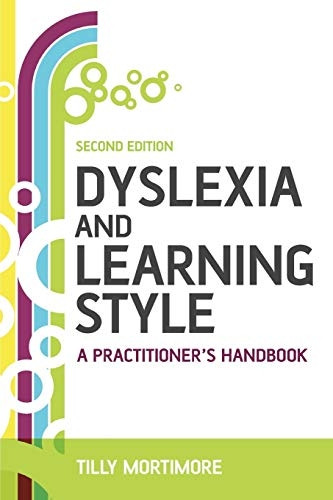 Dyslexia and Learning Style: A Practitioner's Handbook