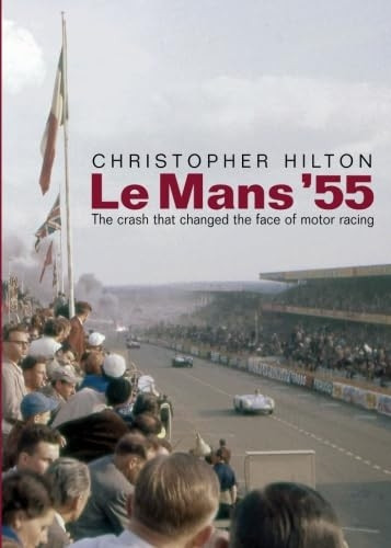 Le Mans '55 the Crash That Changed the Face of Motor Racing
