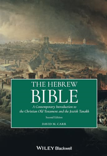 The Hebrew Bible: A Contemporary Introduction to the Christian Old Testament and the Jewish Tanakh