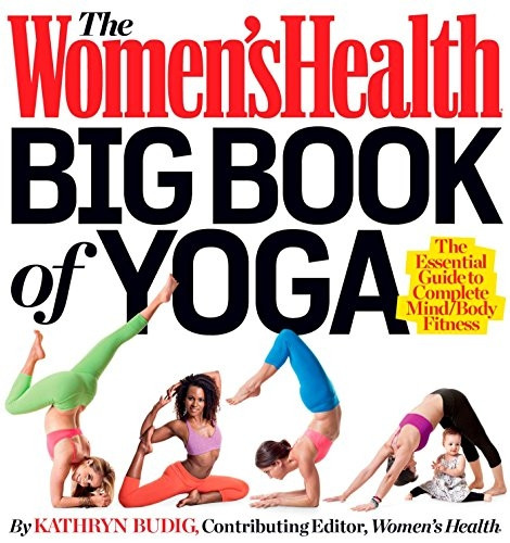 Women's Health Big Book of Yoga, The