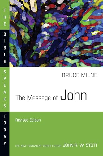 The Message of John (Bible Speaks Today)
