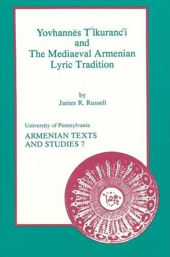 Yovhannes t'Lkuranc'i and the Mediaeval Armenian Lyric Tradition