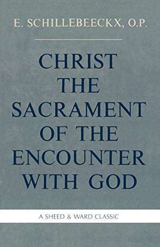 Christ the Sacrament/Encounter