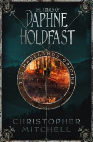 The Trials of Daphne  - Holdfast (The Magelands  - Origins)