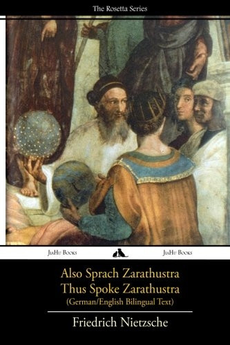 Also Sprach Zarathustra/Thus -  Spoke Zarathustra:  - German/English Bilingual  - Text