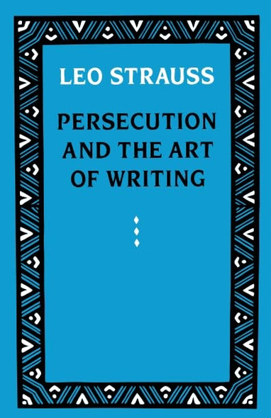 Persecution and the Art of Writing