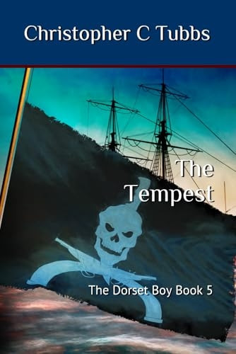 The Tempest: The Dorset Boy Book 5 (Dorset Boy)