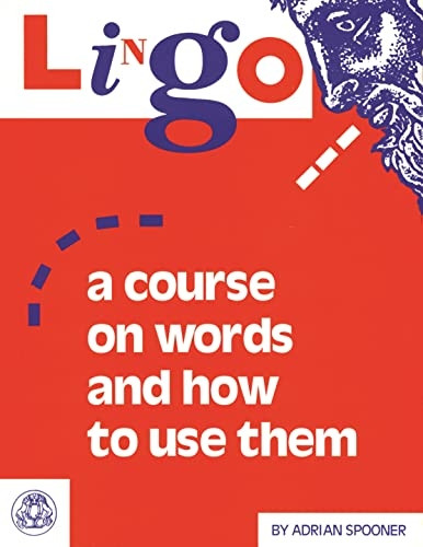 Lingo: A Course on Words and How to Use Them (Greek & Latin Language)