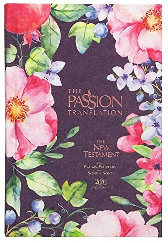 The Passion Translation Nt with Psalms, Proverbs and Song of Songs (2020 Edn) Berry Blossom