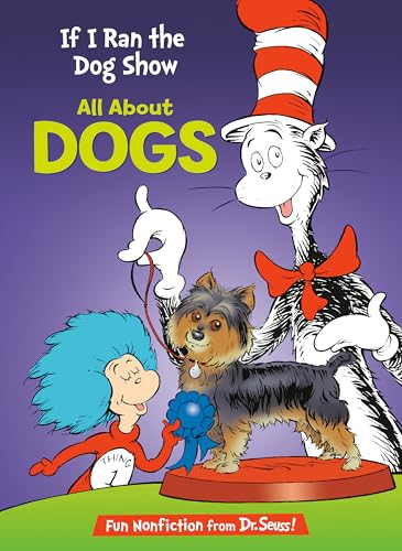 If I Ran the Dog Show (Cat in the Hat's Learning Library)