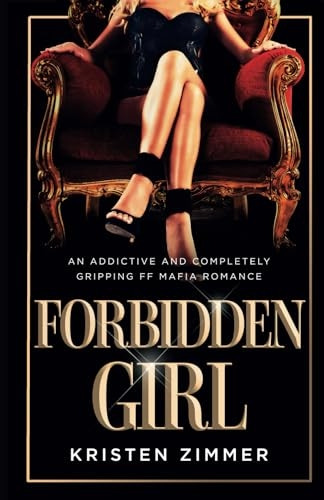Forbidden Girl: An addictive and completely gripping FF mafia romance
