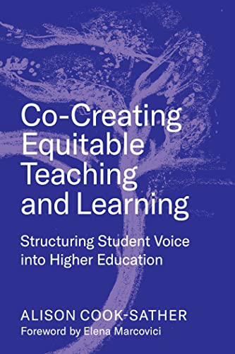 Co-Creating Equitable Teaching and Learning: Structuring Student Voice into Higher Education