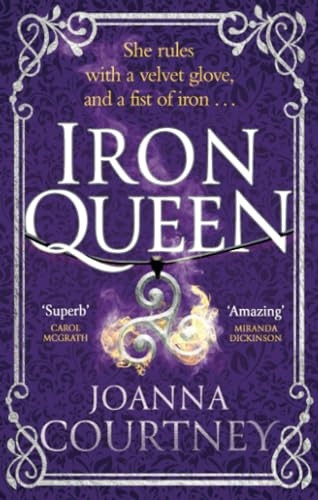 Iron Queen: Shakespeare's Cordelia like you've never seen her before . . . (Shakespeare's Queens)