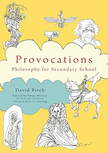The Philosophy Foundation Provocations: Philosophy for Secondary School