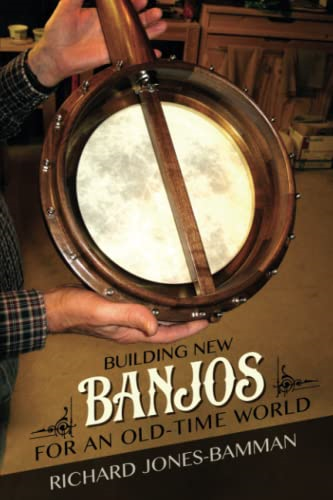 Building New Banjos for an Old-Time World (Folklore Studies in Multicultural World)