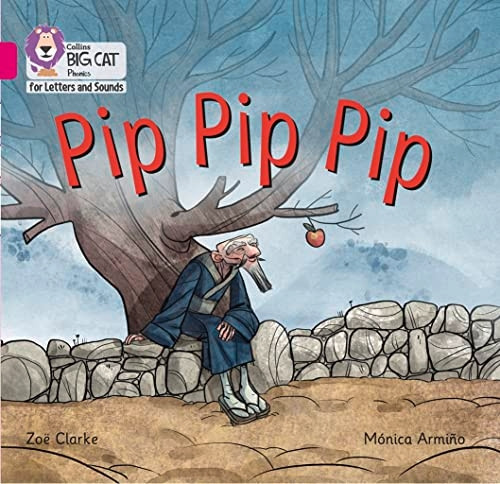 Collins Big Cat Phonics for Letters and Sounds - Pip Pip Pip: Band 1A/Pink A (Collins Big Cat Phonics for Letters and Sounds)