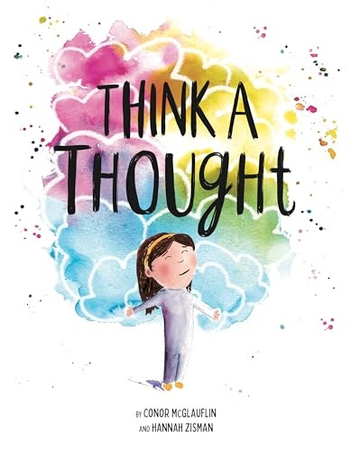 Think a Thought: A Book about Mindfulness