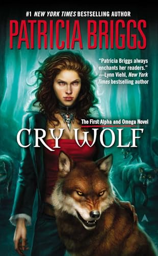 Cry Wolf: An Alpha and Omega Novel (Alpha and Omega Novels)