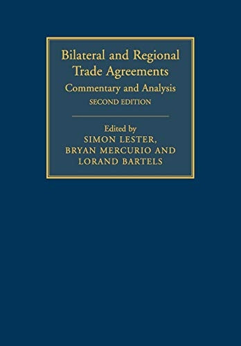 Bilateral and Regional Trade Agreements: Volume 1: Commentary and Analysis (Bilateral and Regional Trade Agreements)