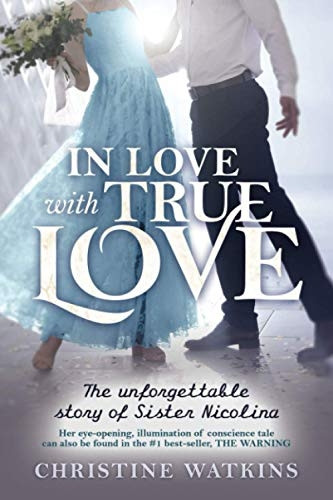 In Love with True Love:  - The Unforgettable Story of  - Sister Nicolina