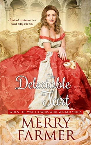 The Delectable Tart (When the Wallflowers Were Wicked)