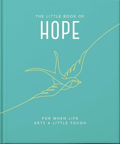 The Little Book of Hope: For when life gets a little tough (The Little Book of...)