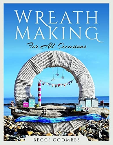 Wreath Making for all Occasions (Make Your Own)